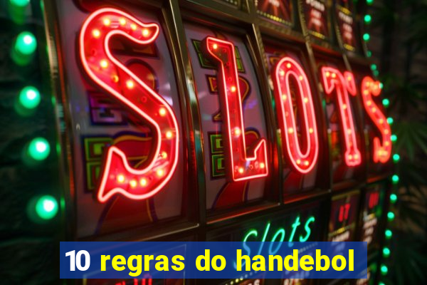 10 regras do handebol